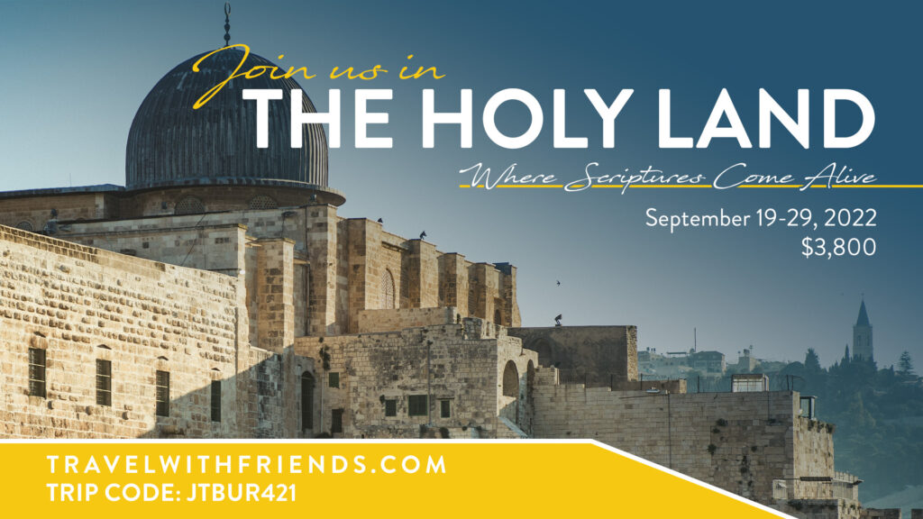 Join us in the Holy Land 
- 
September 19-19, 2022