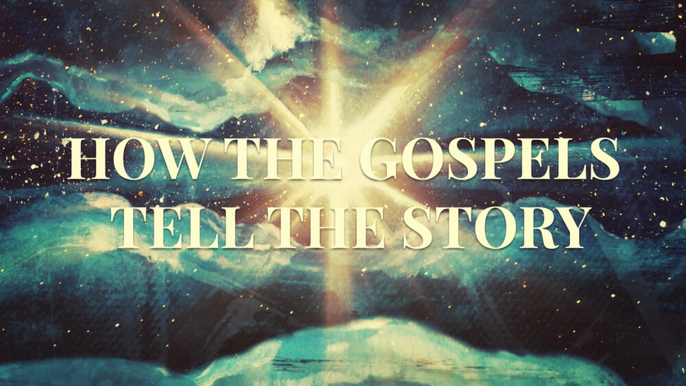 How the Gospels Tell the Story - Introduction Image